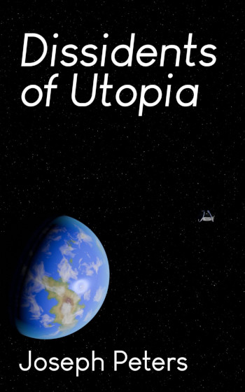 A small starship orbits a tropical vacation planet. Dissidents of Utopia by Joseph Peters